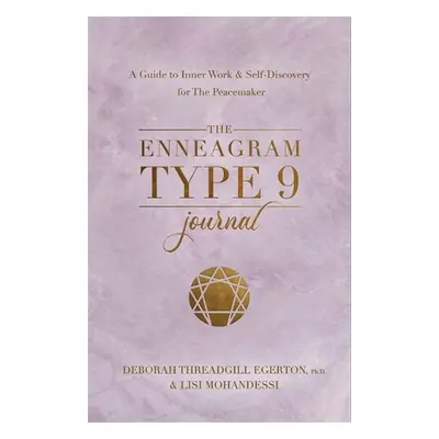 Enneagram Type 9 Journal - Threadgill Egerton, Ph.D., Deborah