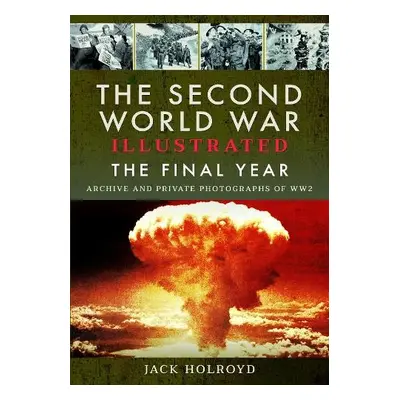 Second World War Illustrated - Holroyd, Jack