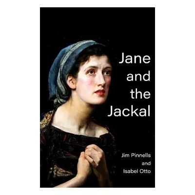 Jane and the Jackal - Pinnells, Jim a Otto, Isabel