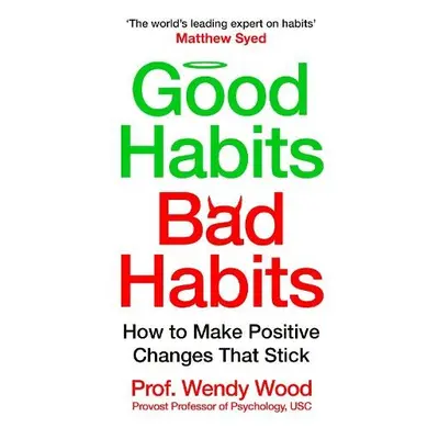 Good Habits, Bad Habits - Wood, Wendy