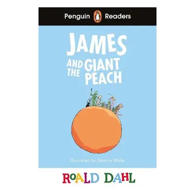 Penguin Readers Level 3: Roald Dahl James and the Giant Peach (ELT Graded Reader) - Dahl, Roald