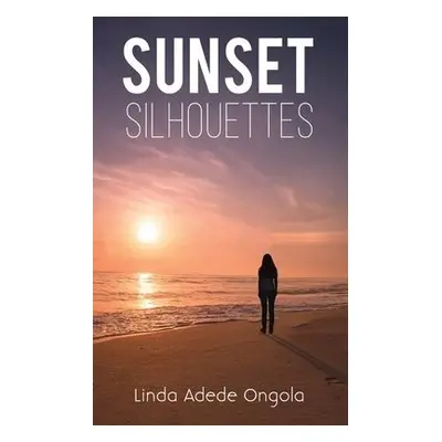 Sunset Silhouettes - Ongola, Linda Adede