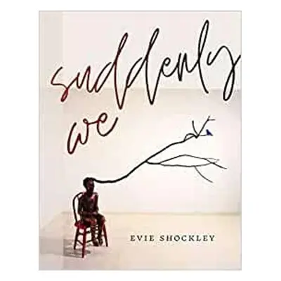 suddenly we - Shockley, Evie