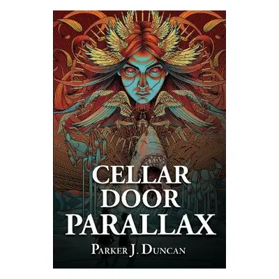 Cellar Door Parallax - Parker J. Duncan