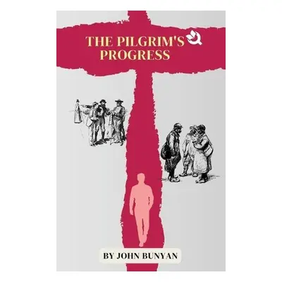 Pilgrim's Progress - Bunyan, John