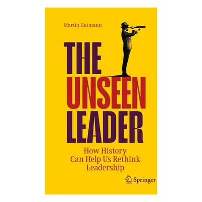 Unseen Leader - Gutmann, Martin