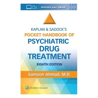 Kaplan and Sadock’s Pocket Handbook of Psychiatric Drug Treatment - Ahmad, Samoon, M.D.