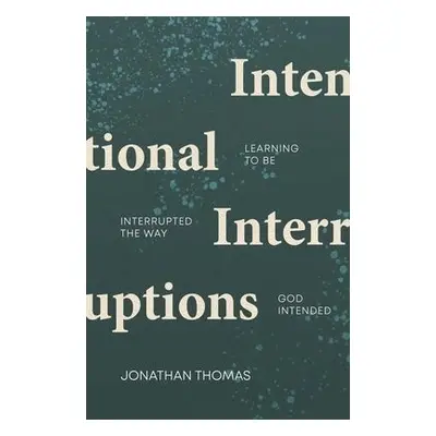 Intentional Interruptions - Thomas, Jonathan