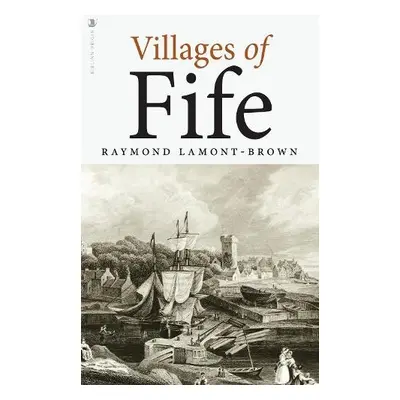 Villages of Fife - Lamont-Brown, Raymond