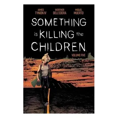 Something is Killing the Children Vol. 5 - Tynion IV, James