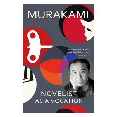 Novelist as a Vocation - Murakami, Haruki