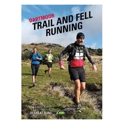 Dartmoor Trail and Fell Running - Kirk-Potter, Colin