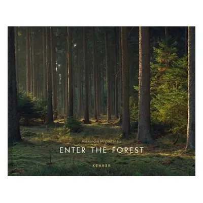 Enter the Forest - Maia, Alexandre Miguel