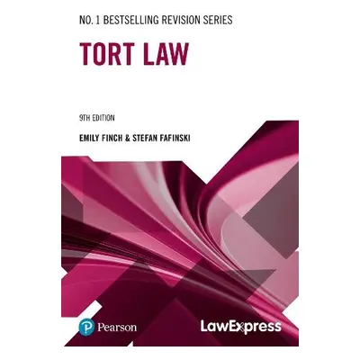 Law Express Revision Guide: Tort Law - Fafinski, Stefan a Finch, Emily