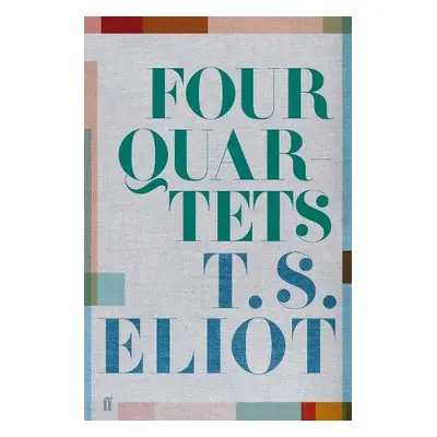 Four Quartets - Eliot, T. S.