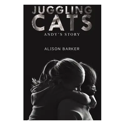 Juggling Cats - Barker, Alison