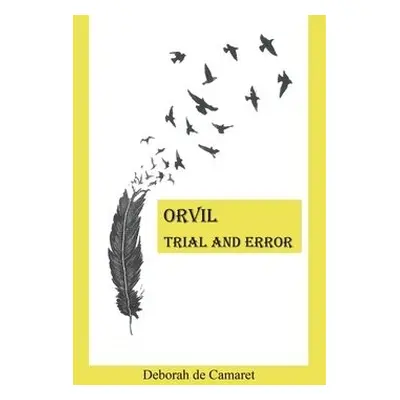 Orvil: Trial and Error - de Camaret, Deborah