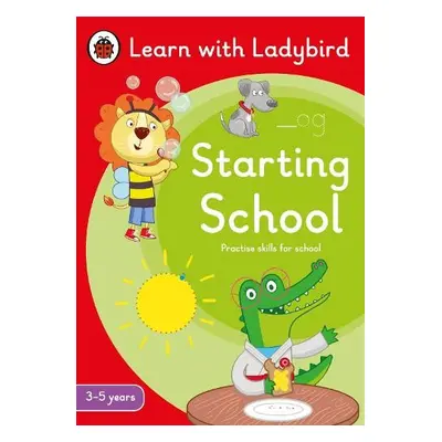 Starting School: A Learn with Ladybird Activity Book (3-5 years) - Ladybird