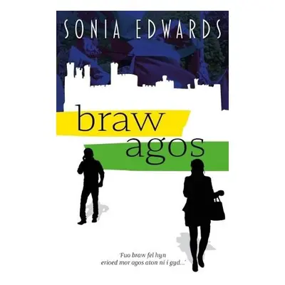 Braw Agos - Edwards, Sonia