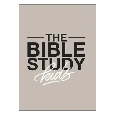 Bible Study for Kids – A one year, kid–focused study of the Bible and how it relates to your ent