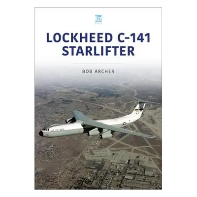 Lockheed C-141 Starlifter - Archer, Bob