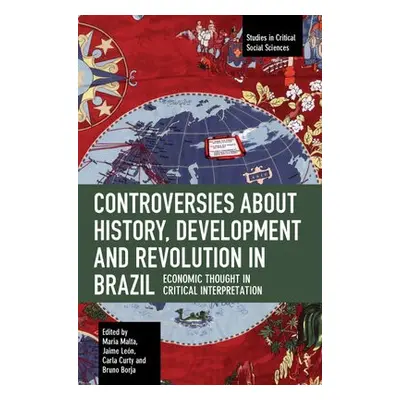 Controversies about History, Development and Revolution in Brazil