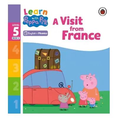 Learn with Peppa Phonics Level 5 Book 6 – A Visit from France (Phonics Reader) - Peppa Pig