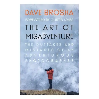 Art of Misadventure - Brosha, Dave