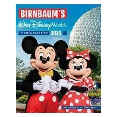 Birnbaum's 2023 Walt Disney World - Birnbaum Guides