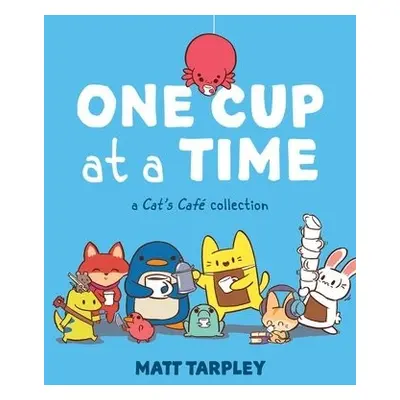 One Cup at a Time - Tarpley, Gwen