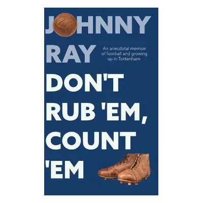 Don't Rub 'Em, Count 'Em - Ray, Johnny