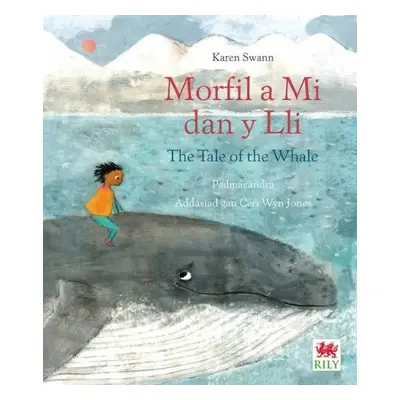 Morfil a Mi dan y Lli / Tale of the Whale, The - Swann, Karen