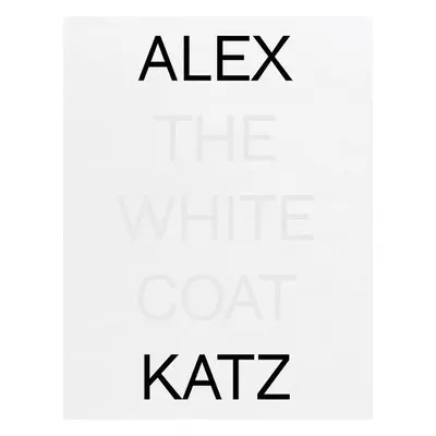 Alex Katz: The White Coat