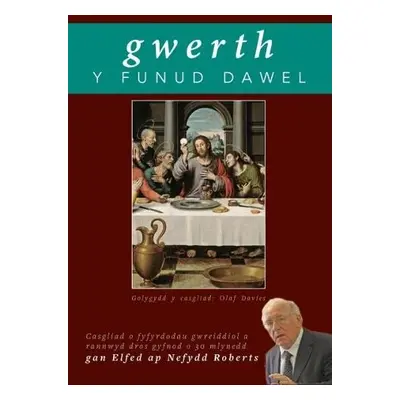 Gwerth y Funud Dawel - Roberts, Elfed ap Nefydd