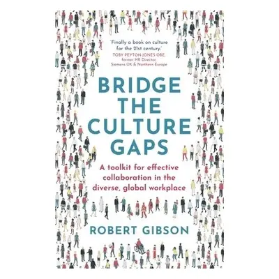 Bridge the Culture Gaps - Gibson, Robert