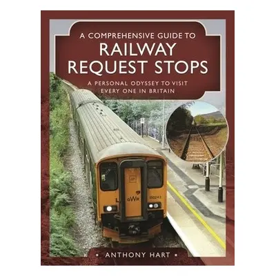 Comprehensive Guide to Railway Request Stops - Anthony, Hart,