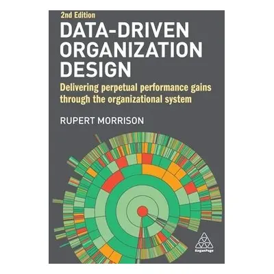 Data-Driven Organization Design - Morrison, Rupert