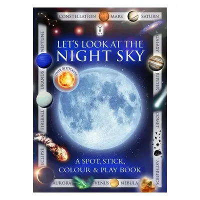 Let's Look at the Night Sky - Pinnington, Andrea a Buckingham, Caz