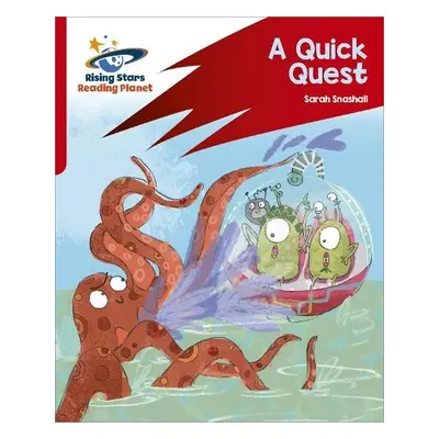 Reading Planet: Rocket Phonics – Target Practice – A Quick Quest – Red A - Snashall, Sarah