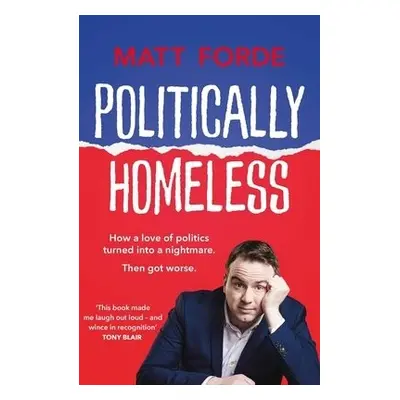 Politically Homeless - Forde, Matt