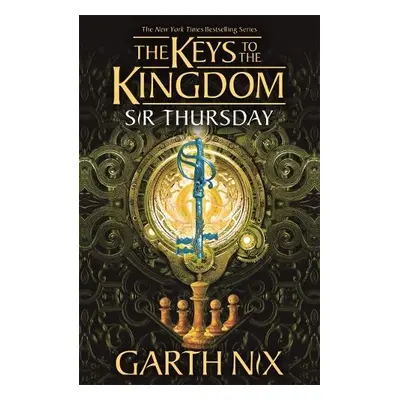 Sir Thursday: The Keys to the Kingdom 4 - Nix, Garth