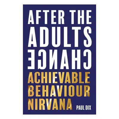 After The Adults Change - Dix, Paul