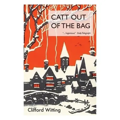 Catt Out of the Bag - Witting, Clifford