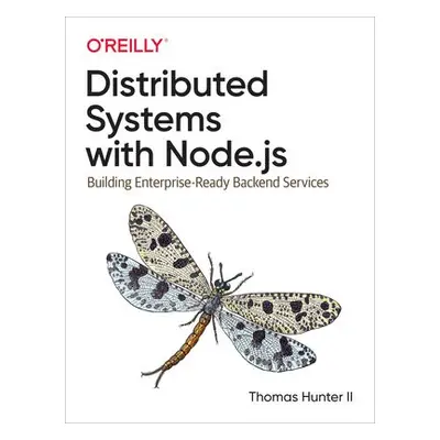 Distributed Systems with Node.js - Hunter ll, Thomas