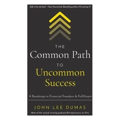 Common Path to Uncommon Success - Dumas, John Lee