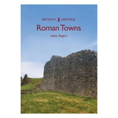 Roman Towns - Rogers, Adam