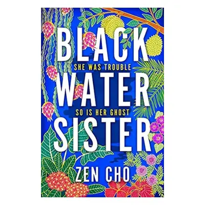 Black Water Sister - Cho, Zen