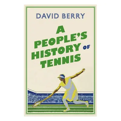 People's History of Tennis - Berry, David