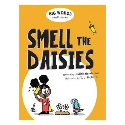 Big Words Small Stories: Smell the Daisies