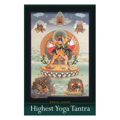 Highest Yoga Tantra - Cozort, Daniel